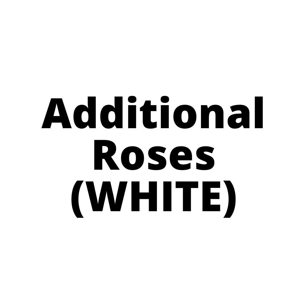 Additional Roses (WHITE)